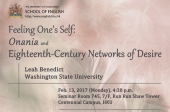 Feeling One's Self: Onania and Eighteenth-Century Networks of Desire by Dr. Leah Benedict (Washington State University) 