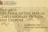 Map-able: The Turn to the Map in Contemporary Fiction and Culture by Dr. Elizabeth Ho (Lingnan University) 