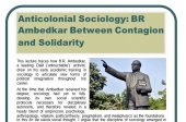Anticolonial Sociology: BR Ambedkar Between Contagion and Solidarity