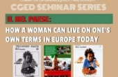 CGED RESEARCH SEMINAR - IL BEL PAESE: How a Woman Can Live on One’s Own Terms in Europe Today?