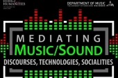 HKU Symposium: Mediating Music/Sound: Discourses, Technologies, Socialities