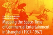 Mapping the Space-Time of Commercial Entertainment in Shanghai (1907-1967)