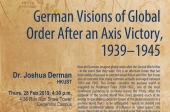 GERMAN VISIONS OF GLOBAL ORDER AFTER AN AXIS VICTORY, 1939–1945