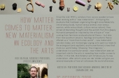 How Matter Comes to Matter: New Materialism in Ecology and the Arts