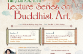 Tung Lin Kok Yuen Online Lecture Series on Buddhist Art - Placing the Cosmos Worlds inside a Buddha’s Body — The Iconographies of Dharmadhatu 法界 Buddha Images 