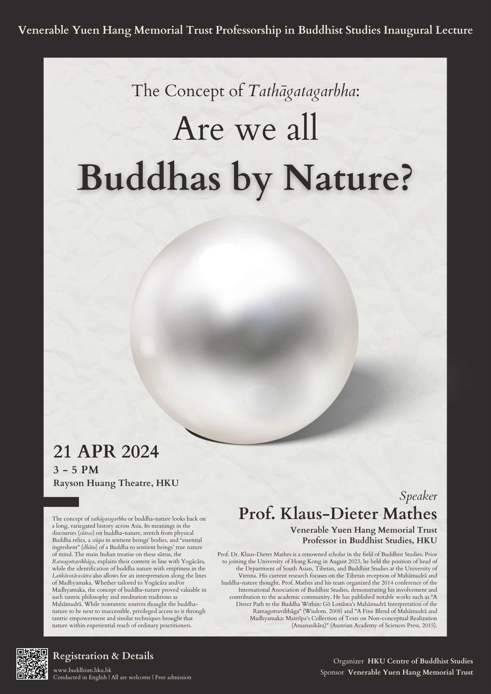 Venerable Yuen Hang Memorial Trust Professorship in Buddhist Studies Inaugural Lecture- The Concept of Tathāgatagarbha: Are we all Buddhas by Nature?