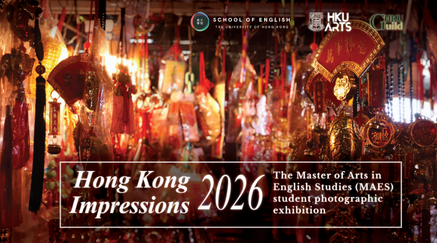  [Visit at RRST G/F Gallery] Hong Kong Impressions 2026: The Master of Arts in English Studies (MAES) student photographic exhibition