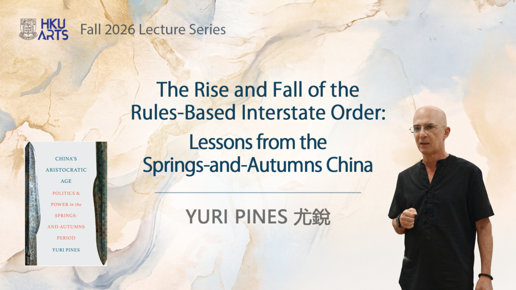 [6 Oct] The Rise and Fall of the Rules-Based Interstate Order: Lessons from the Springs-and-Autumns China