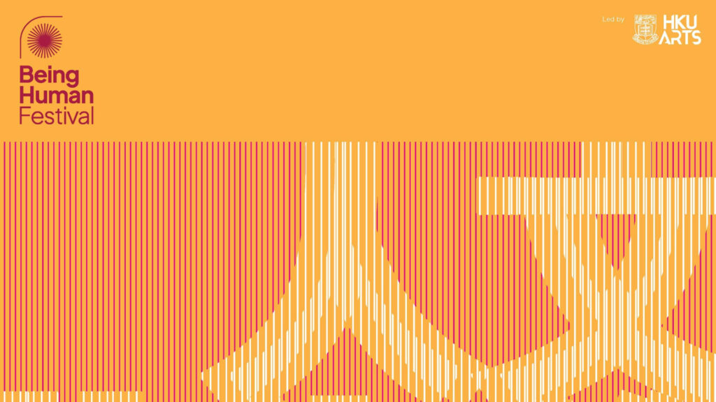 HKU Announces Inaugural Being Human Festival in Hong Kong